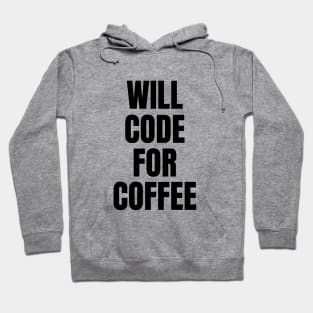 Will code for coffee Hoodie